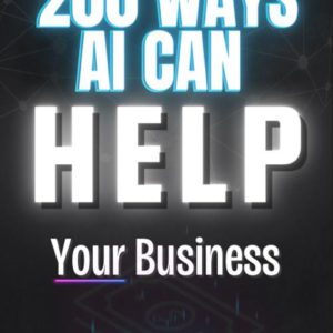 200 Ways AI Can Transform Your Business PLR